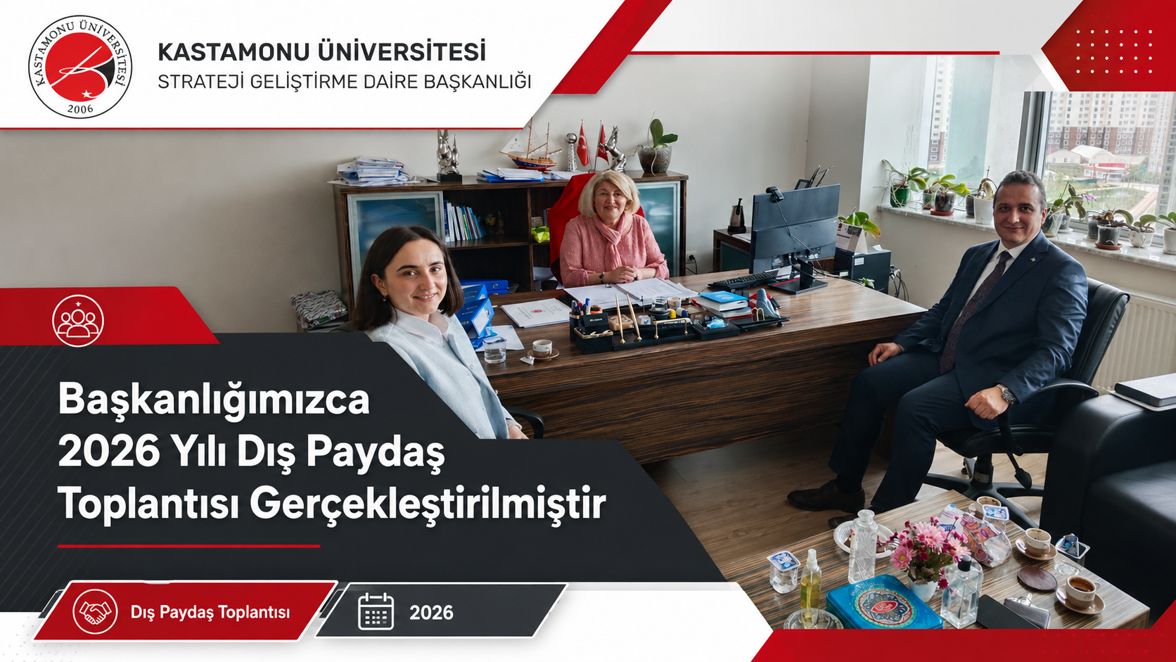 Başkanlığımızca 2026 Yılı Dış Paydaş Toplantısı Gerçekleştirilmiştir